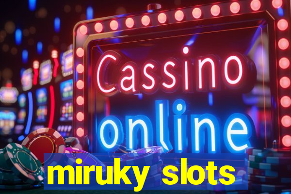 miruky slots